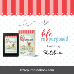 Life Repurposed book compiled by Michelle Rayburn and featuring RL Seaton, found on Amazon