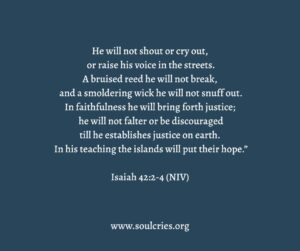 Isaiah 42:2-4 